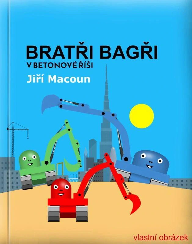 Bratři bagři v Betonové říši